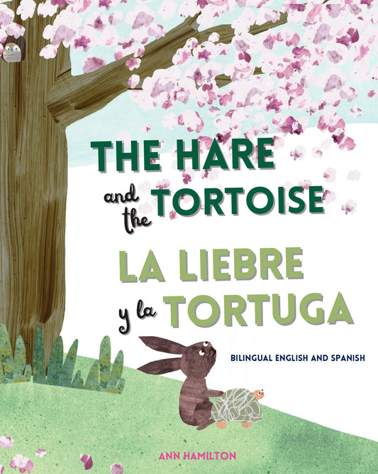 The Hare and the Tortoise / La liebre y la tortuga : bilingual English and Spanish edition